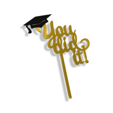Acrylic Cake Topper Happy Graduation You Did It Gold Hat Decoration Party Idea 