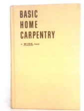 The Wise Handbook of Basic Home Carpentry (Carl Bertsch - 1955) (ID:86839)