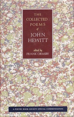 John / Frank Hewitt & Ormsby (ed.) THE COLLECTED POEMS OF JOHN HEWITT HC Book