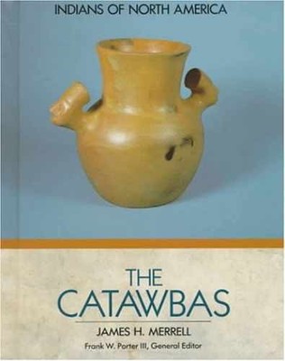 The Catawbas (Indians of - Library Binding, by Merrell James H.; - Very Good