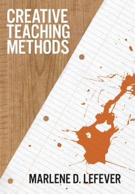 Creative Teaching Methods Paperback Marlene LeFever