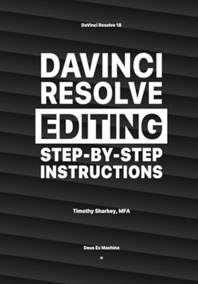 DaVinci Resolve Editing Step-By-Step Instructions -  NEW TIMOTHY. SHARKE 2024-07