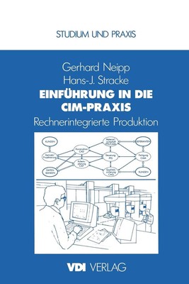 Einfhrung in die CIM-Praxis: Rechnerintegrierte Produktion by Neipp (German) Pap