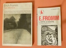 Fromm 2 saggi : 1)Fuga dalla libertà; 2) L'arte d'amare