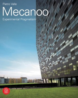 Mecanoo: Experimental Pragmatism,Pietro Valle