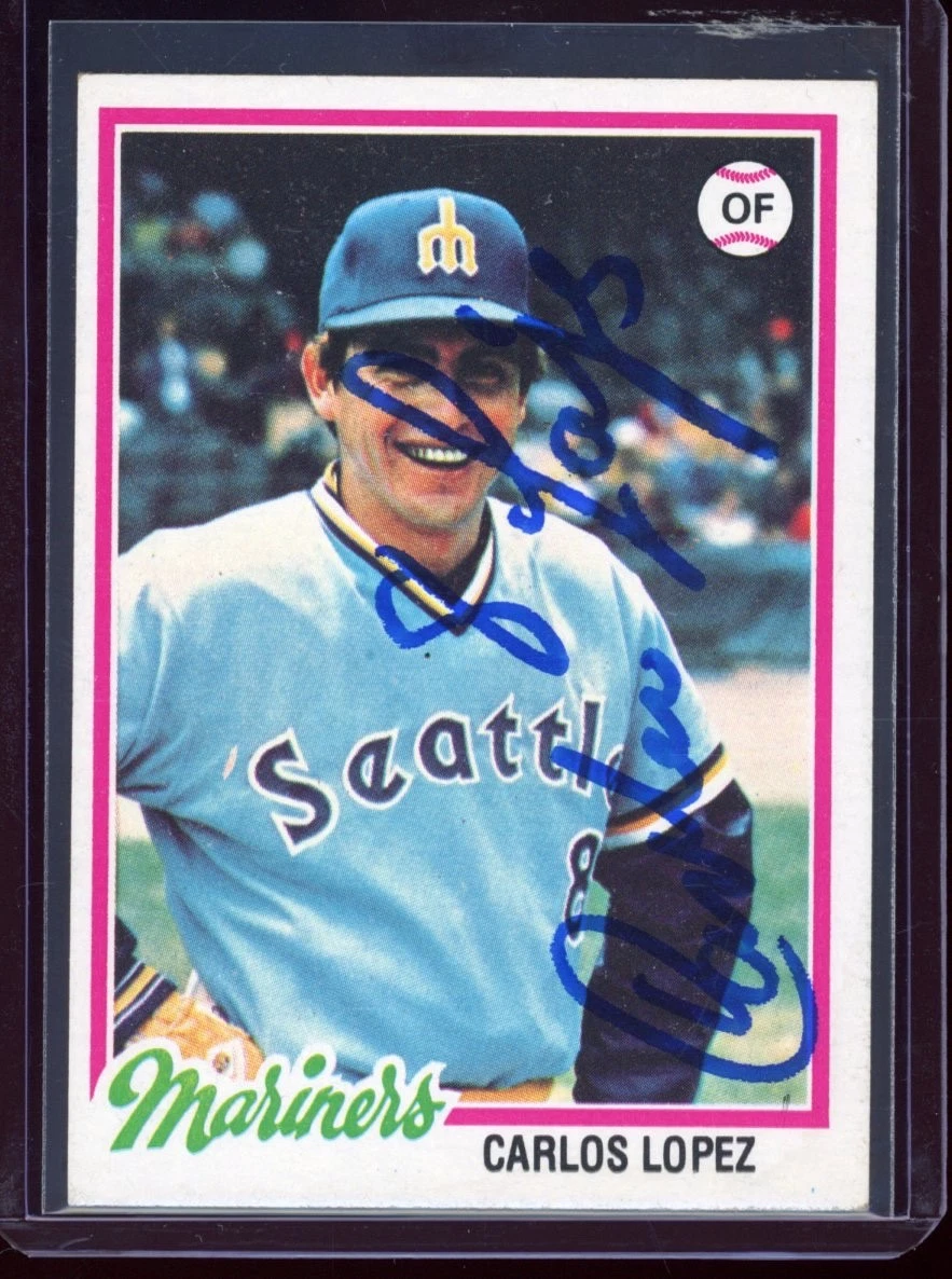 1978 Topps Carlos Lopez # 166 Auto Autographed Signed Seattle Mariners