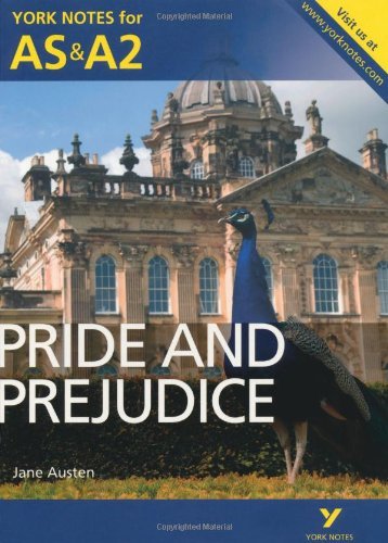 Pride and Prejudice: York Notes for AS & A2 (York Notes Advanced) By Laura Gray