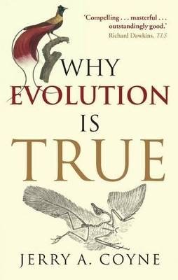 Why Evolution is True, Jerry A.  Coyne,  Paperback