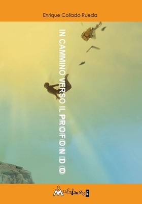 Enrique Collado Rueda Silvia Nocera In cammino verso il profondo (Paperback)