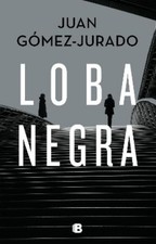 Juan Gómez-Jurado Loba negra / The Black Wolf (Paperback) (US IMPORT)