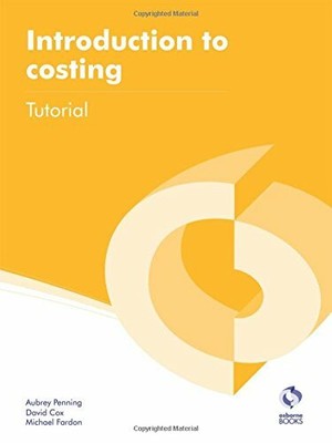 Introduction to Costing Tutorial (AAT Accounting - by Penning, Aubrey 190917310X
