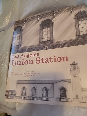 Los Angeles Union Station by William Deverell (2014, Hardcover) New Sealed