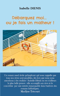 Débarquez moi... ou je fais un malheur! [Französisch] von Diénis, Isabelle