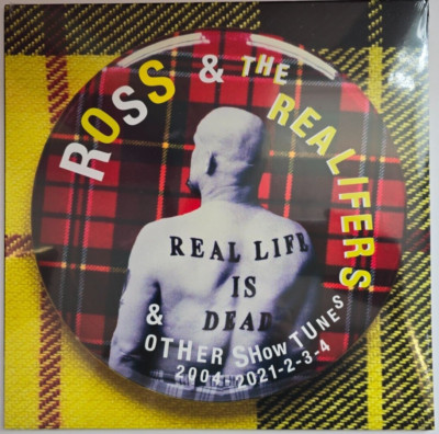 Ross & The Realifers   Real Life Is Dead & Other Show Tunes 2004-2021-2-3-4  LP