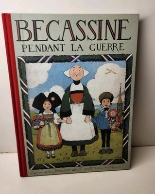 BD - Becassine Pendant La Guerre - Hachette 2012 J. Pinchon