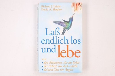 21154 Richard J. Leider LASS ENDLICH LOS UND LEBE mit den Menschen, die du