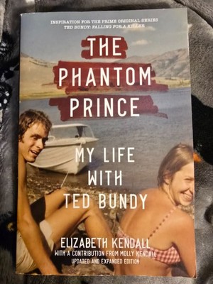 Phantom Prince: My Life with Ted Bundy : Updated and Expanded Edition