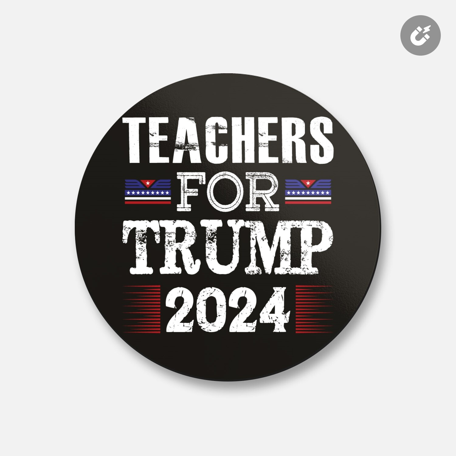 Teachers For Trump President Election 2024 | 4'' X 4'' Round Decorative Magnet