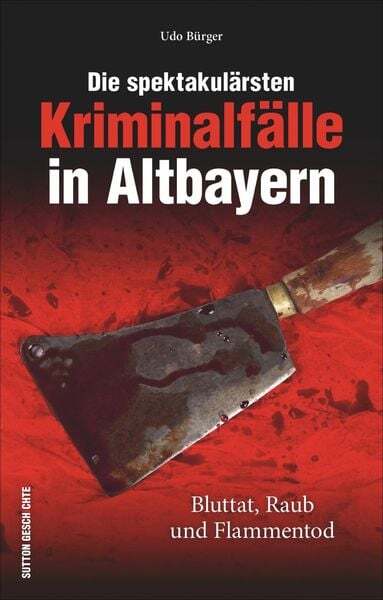 Thumbnail - Die Spektakulärsten Kriminalfälle In Altbayern