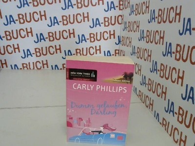 Dumm gelaufen, Darling.: Deutsche Erstveröffentlichung. Sommeredition Carly, Phi