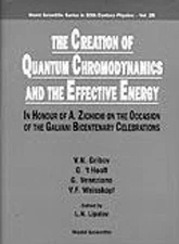 Creation Of Quantum Chromodynamics And The Effective Energy, The: In Honour Of A
