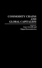 Commodity Chains And Global Capitalism