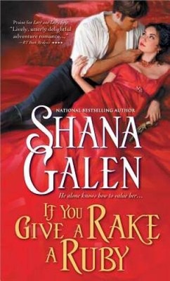 If You Give a Rake a Ruby (Jewels of the Ton) By Galen, Shana - VERY GOOD