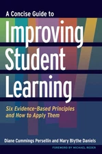 A Concise Guide to Improving Student Learning (Concise Guides to College Tea...