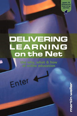 Delivering Learning on the Net: The Why, What and How o - Paperback NEW Weller,
