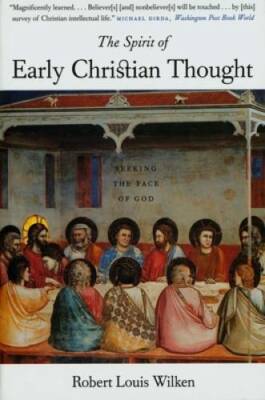 The Spirit of Early Christian Thought: Seeking the Face of God - GOOD