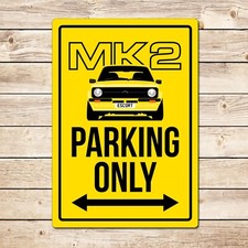 Mk2 Escort Parking Only - Garage Sign Classic Car Christmas Birthday Gift DadDa