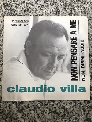 CLAUDIO VILLA. NON PENSARE A ME - NON DIRMI ADDIO 1967