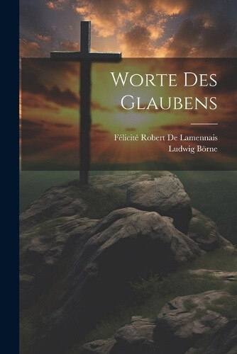 Die Worte Des Glaubens Analyse Worte Des Glaubens [German] by Ludwig Börne | eBay.de