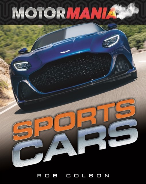 Motormania: Sports Cars by Rob Colson (Paperback Book)