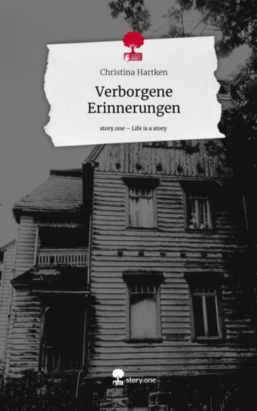 Verborgene Erinnerungen. Life Is A Story - Story.One Christina Hartken-image