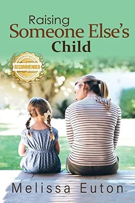Raising Someone Else's Child -  NEW Melissa Euton 2022