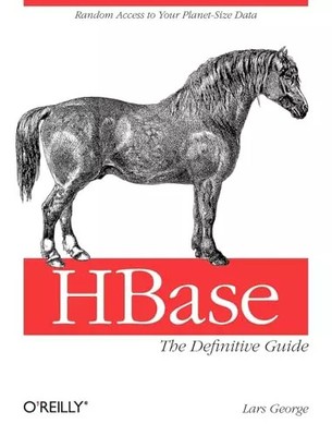 HBase: The Definitive Guide: Random Access to Your Planet-Size Data, Lars George