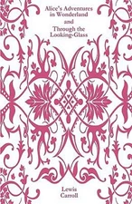 Alice's Adventures in Wonderland, and Through the Looking Glass L