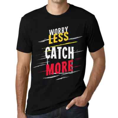 Herren Grafik T-Shirt Weniger Sorgen machen mehr fangen   Worry Less Catch More