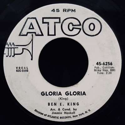 BEN E. KING-Gloria Gloria-R&B Northern Soul Promo 45-ATLANTIC #6256