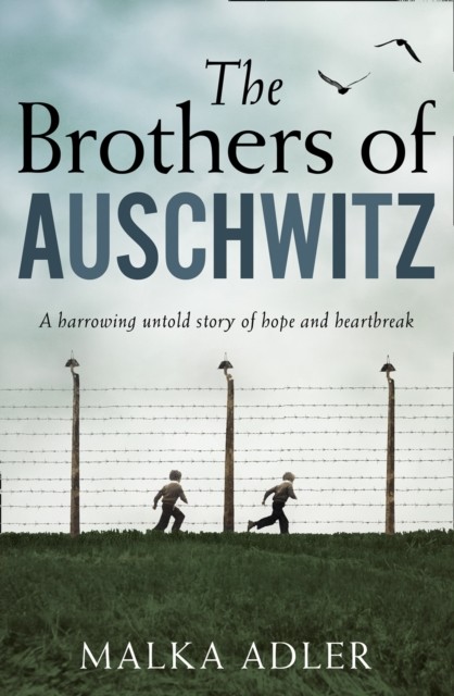 The Brothers of Auschwitz by Malka Adler (Paperback Book)