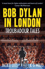 Bob Dylan in London: Troubadour Tales by Jackie Lees (English) Paperback Book
