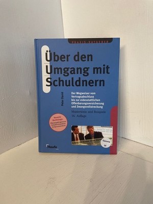 Über den Umgang mit Schuldnern, m. CD-ROM Der Wegweiser vom Vertragsabschluss bi