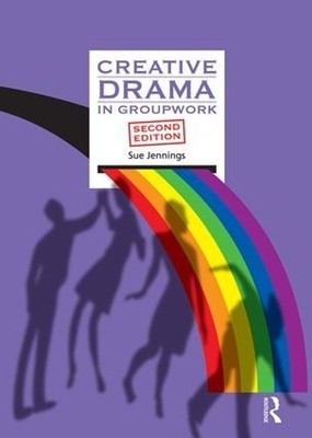 Sue Jennings Creative Drama in Groupwork (Paperback) (UK IMPORT)