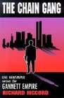 The Chain Gang: One Newspaper Versus the Gannett Empire by Richard McCord (Paperback, 2001)
