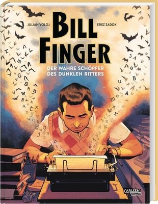 Bill Finger Der wahre Schöpfer des Dunklen Ritters Voloj, Julian, Erez Zadok und