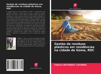 Fabrice Witanday Lusungu | GestãO De ResíDuos PláSticos Em ResidêNcias Na...