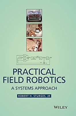 Praktische Feldrobotik: Ein Systemansatz