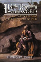 In The Beginning Was The Word An Annotated Reading Of The Prologue Of John Buch