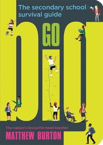 Go Big : The Secondary School Survival Guide Matthew Burton - Image 8